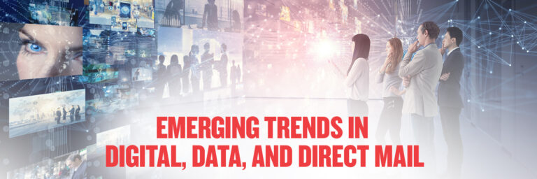 Emerging Trends in Digital, Data, and Direct Mail