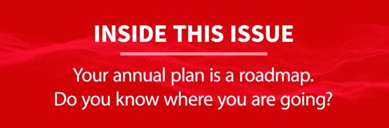 Inside the Issue: Your Annual Plan is a Roadmap