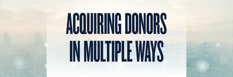 Acquiring Donors in Multiple Ways