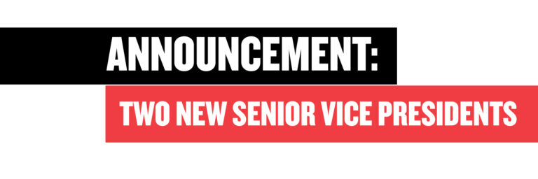 Announcing: Two New Senior Vice Presidents
