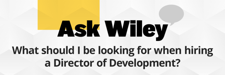 What should I be looking for when hiring a Director of Development?
