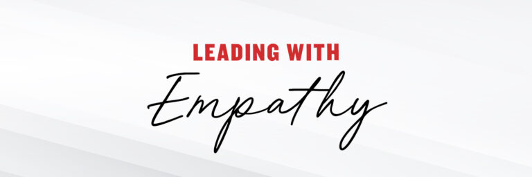 LEADING WITH EMPATHY