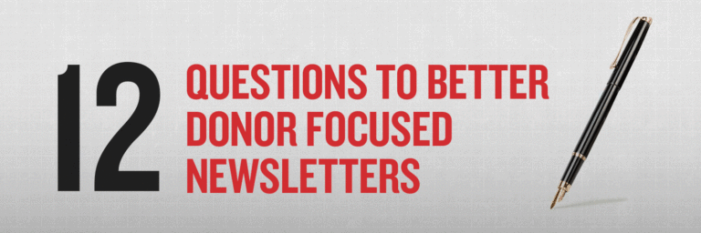 12 Questions to Donor Focused Newsletters