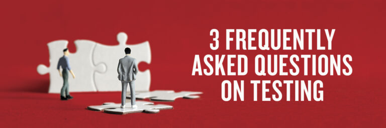 Three Frequently Asked Questions on Testing