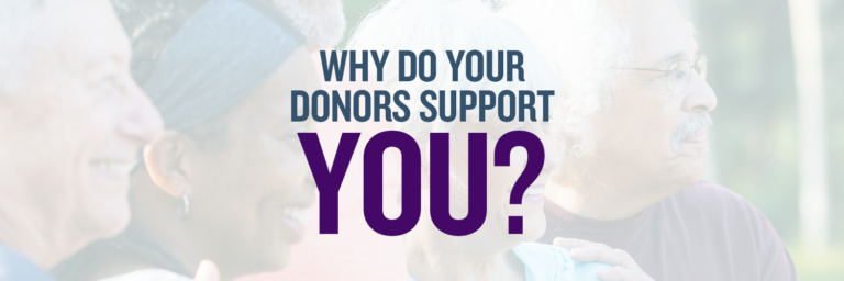 Why do your donors support you?