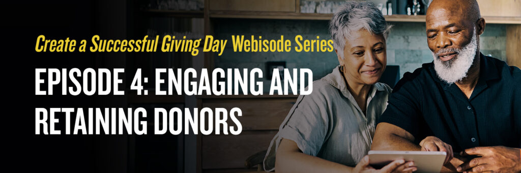 Episode 4: Engaging and Retaining Donors