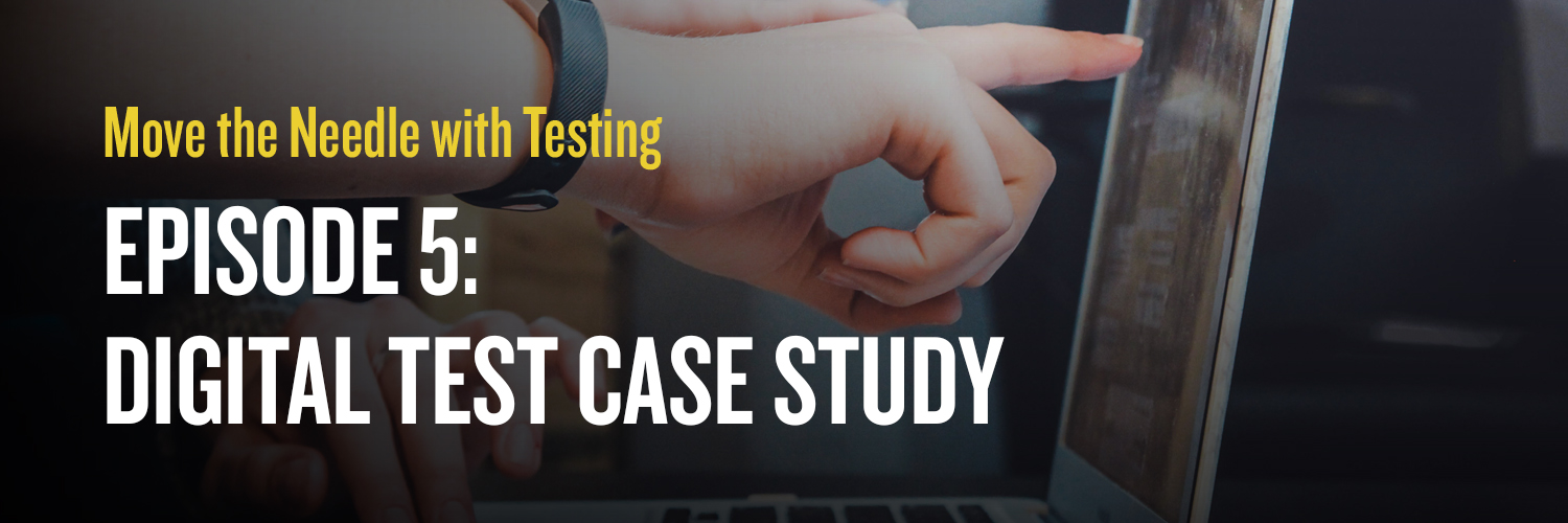 Episode 5: Digital Test Case Study